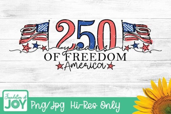 250 Years of Freedom Graphics for T-Shirt Designs