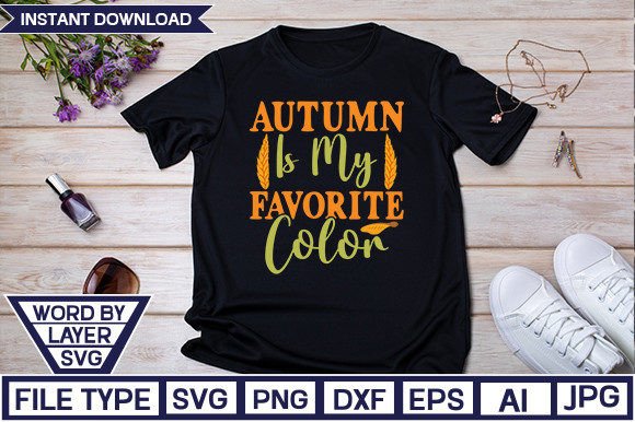 Autumn is My Favorite Color T-shirt Graphics
