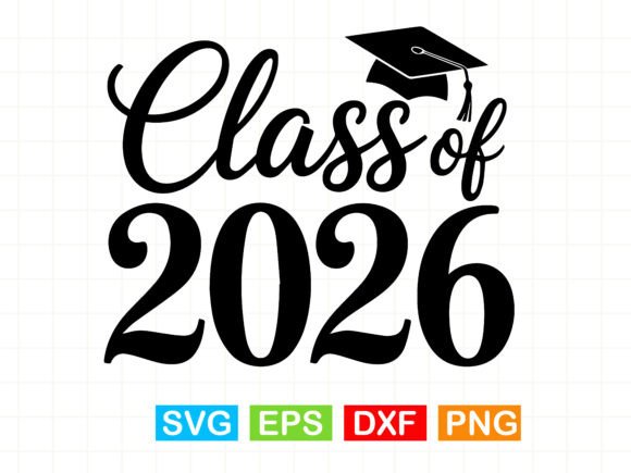 Class of 2026 Svg Graduation: Graphics for T-Shirt Designs
