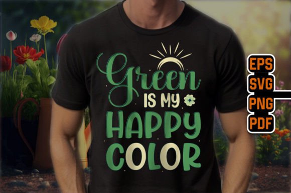 Green is My Happy Color: Graphics for T-Shirt Designs