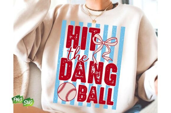 Hit the Dang Ball Baseball Graphics for T-Shirt Designs