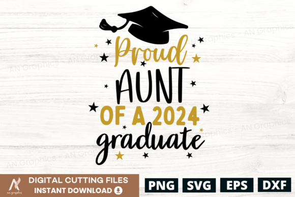 Proud Aunt 2024 Grad SVG: T-Shirt Graphics